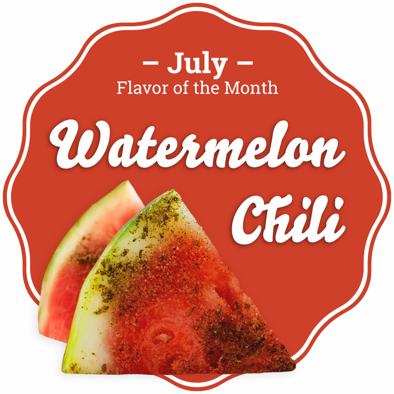 July - Watermelon Chili