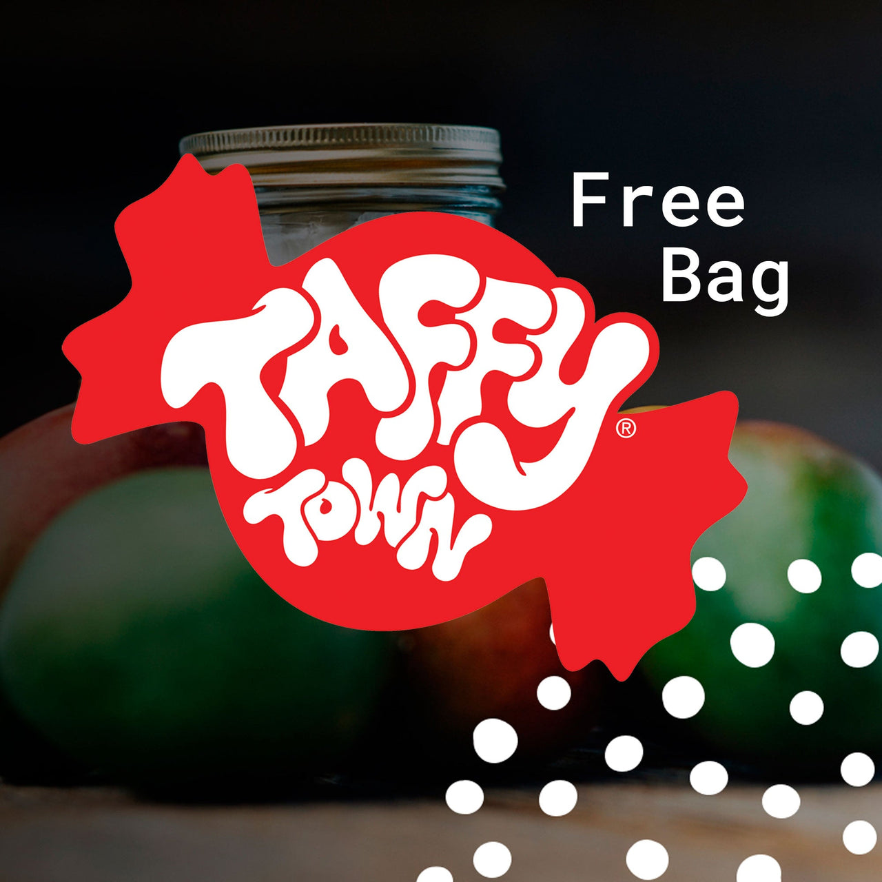 Taffy Town Free Bag – Promotional offer featuring a free bag of gourmet salt water taffy with qualifying purchase.